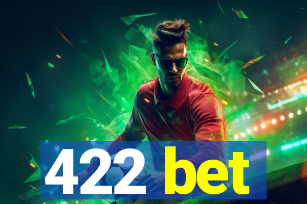 422 bet